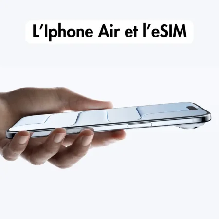 iPhone Air et eSIM : La révolution du smartphone sans carte SIM